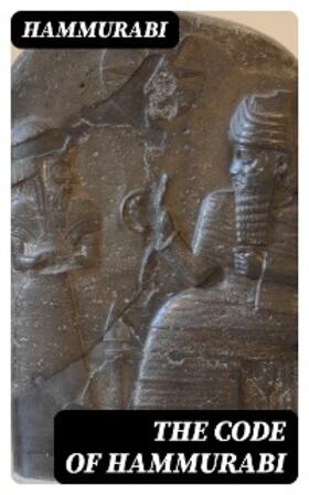Hammurabi / DigiCat |  The Code of Hammurabi | eBook | Sack Fachmedien