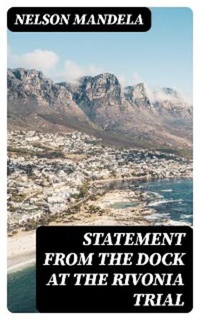 Mandela |  Statement From the Dock at the Rivonia Trial | eBook | Sack Fachmedien