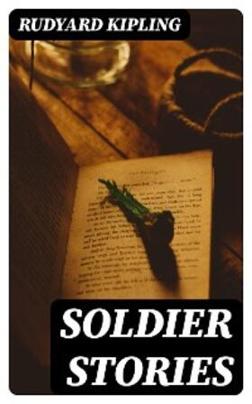 Kipling |  Soldier Stories | eBook | Sack Fachmedien
