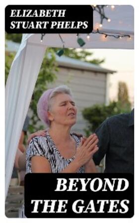 Phelps |  Beyond the Gates | eBook | Sack Fachmedien