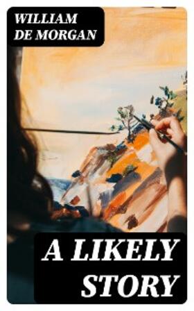De Morgan |  A Likely Story | eBook | Sack Fachmedien