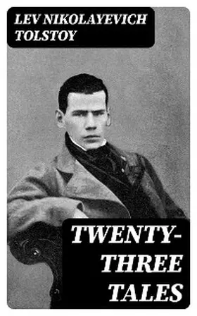 Tolstoy |  Twenty-three Tales | eBook | Sack Fachmedien