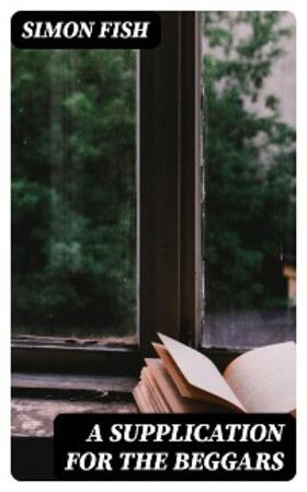 Fish / Arber |  A Supplication for the Beggars | eBook | Sack Fachmedien