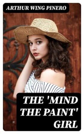 Pinero |  The 'Mind the Paint' Girl | eBook | Sack Fachmedien
