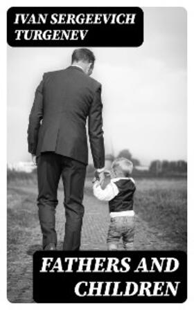 Turgenev / Neilson |  Fathers and Children | eBook | Sack Fachmedien