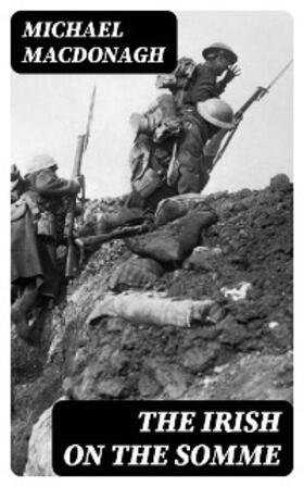 Macdonagh |  The Irish on the Somme | eBook | Sack Fachmedien