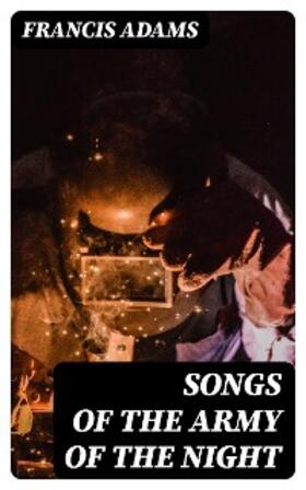 Adams |  Songs of the Army of the Night | eBook | Sack Fachmedien