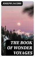 Jacobs |  The Book of Wonder Voyages | eBook | Sack Fachmedien