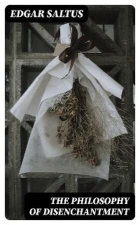 Saltus |  The Philosophy of Disenchantment | eBook | Sack Fachmedien