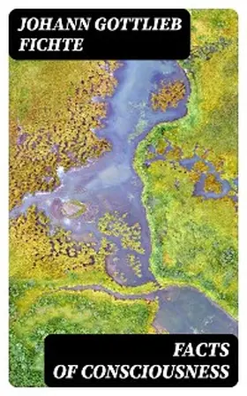 Fichte |  Facts of Consciousness | eBook | Sack Fachmedien