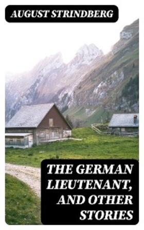 Strindberg |  The German Lieutenant, and Other Stories | eBook | Sack Fachmedien