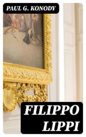 Konody / Hare |  Filippo Lippi | eBook | Sack Fachmedien