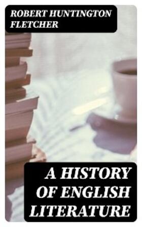 Fletcher | A History of English Literature | E-Book | www.sack.de