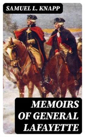 Knapp |  Memoirs of General Lafayette | eBook | Sack Fachmedien