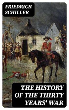 Schiller |  The History of the Thirty Years' War | eBook | Sack Fachmedien