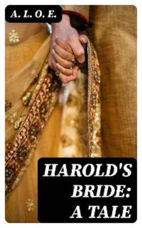 DigiCat |  Harold's Bride: A Tale (Annotated) | eBook | Sack Fachmedien
