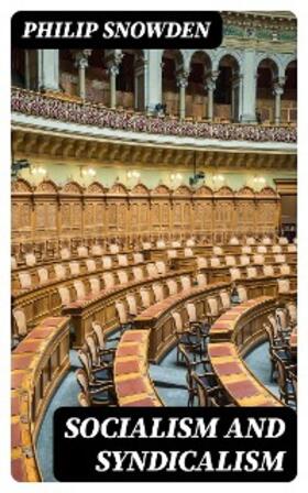 Snowden |  Socialism and Syndicalism | eBook | Sack Fachmedien