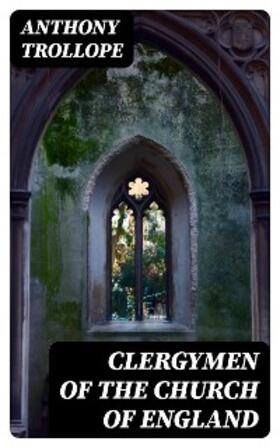 Trollope |  Clergymen of the Church of England | eBook | Sack Fachmedien