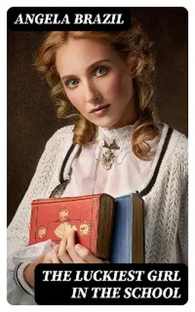 Brazil |  The Luckiest Girl in the School | eBook | Sack Fachmedien