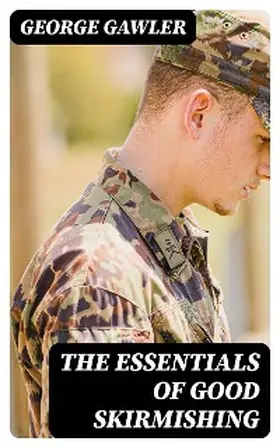 Gawler |  The Essentials of Good Skirmishing | eBook | Sack Fachmedien
