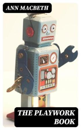 Macbeth |  The Playwork Book | eBook | Sack Fachmedien