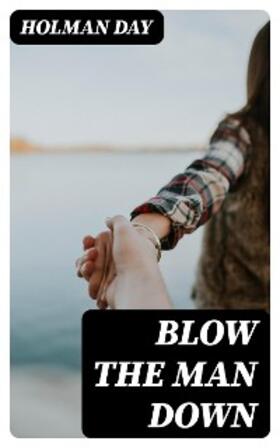 Day |  Blow The Man Down | eBook | Sack Fachmedien