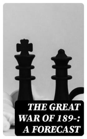 Murray / Forbes / Lowe |  The Great War of 189-: A Forecast | eBook | Sack Fachmedien