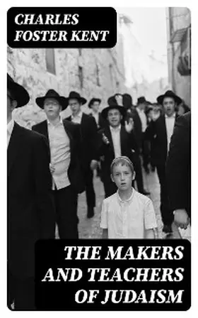 Kent |  The Makers and Teachers of Judaism | eBook | Sack Fachmedien