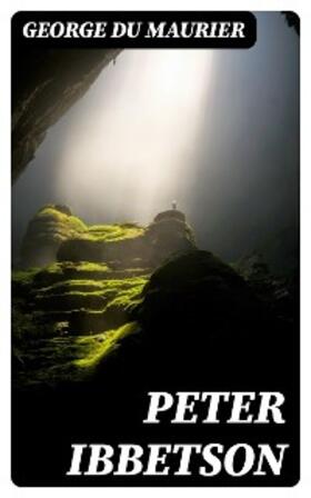 Du Maurier |  Peter Ibbetson | eBook | Sack Fachmedien