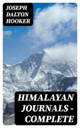 Hooker |  Himalayan Journals - Complete | eBook | Sack Fachmedien