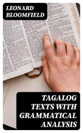 Bloomfield |  Tagalog Texts with Grammatical Analysis | eBook | Sack Fachmedien