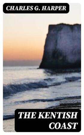 Harper |  The Kentish Coast | eBook | Sack Fachmedien
