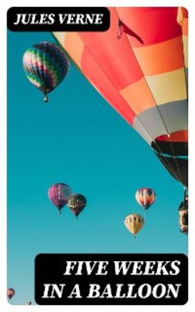 Verne |  Five Weeks in a Balloon | eBook | Sack Fachmedien