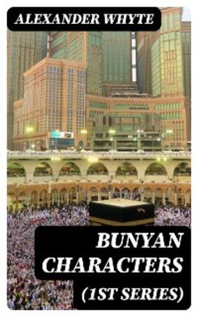 Whyte |  Bunyan Characters (1st Series) | eBook | Sack Fachmedien