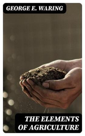 Waring | The Elements of Agriculture | E-Book | www.sack.de