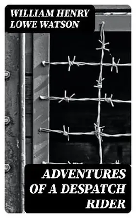 Watson |  Adventures of a Despatch Rider | eBook | Sack Fachmedien