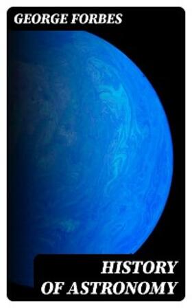 Forbes |  History of Astronomy | eBook | Sack Fachmedien