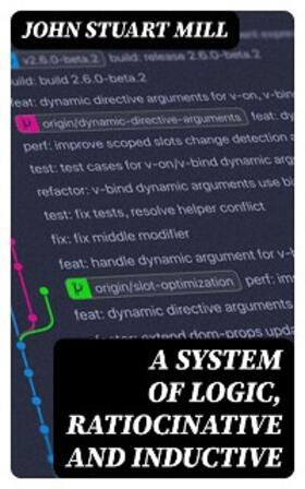 Mill |  A System of Logic, Ratiocinative and Inductive | eBook | Sack Fachmedien