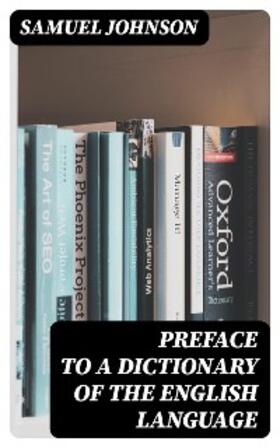 Johnson |  Preface to a Dictionary of the English Language | eBook | Sack Fachmedien