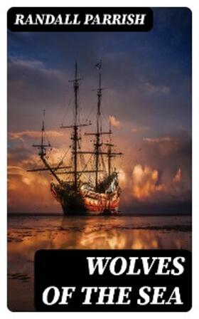 Parrish |  Wolves of the Sea | eBook | Sack Fachmedien