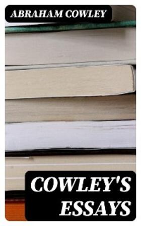 Cowley |  Cowley's Essays | eBook | Sack Fachmedien