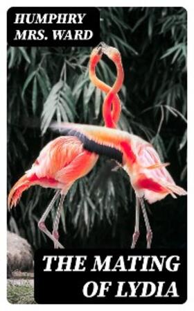 Ward |  The Mating of Lydia | eBook | Sack Fachmedien