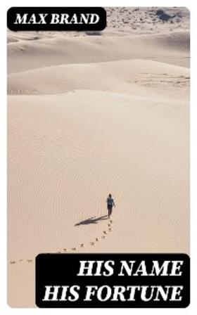 Brand |  His Name His Fortune | eBook | Sack Fachmedien