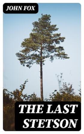 Fox |  The Last Stetson | eBook | Sack Fachmedien