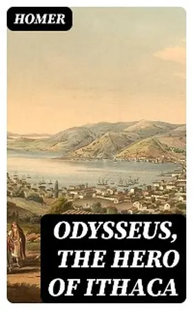 Burt |  Odysseus, the Hero of Ithaca | eBook | Sack Fachmedien