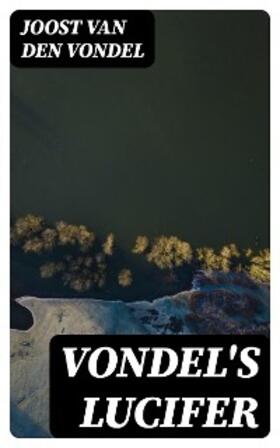 Vondel |  Vondel's Lucifer | eBook | Sack Fachmedien
