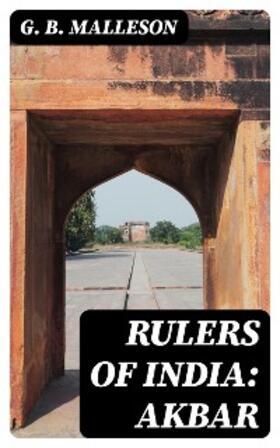 Malleson |  Rulers of India: Akbar | eBook | Sack Fachmedien