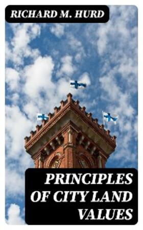 Hurd |  Principles of City Land Values | eBook | Sack Fachmedien