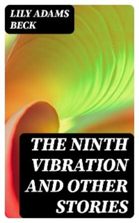 Beck |  The Ninth Vibration and Other Stories | eBook | Sack Fachmedien