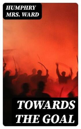 Ward |  Towards the Goal | eBook | Sack Fachmedien